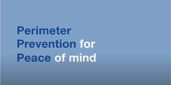 3Ps: Perimeter prevention for peace of mind